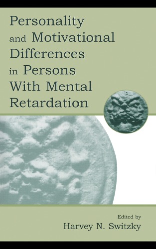 Personality And Motivational Differences In Persons With Mental Retardation Harvey N Switzky Ed