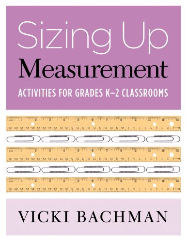 Sizing Up Measurement Activities For Grades K2 Classrooms 1st Vicki Bachman
