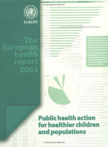 The European Health Report 2005 Public Health Action For Healthier Children And Populations 1st Edition World Health Organization