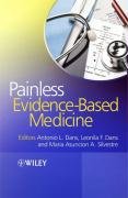 Painless Evidencebased Medicine 1st Edition Antonio Dans Leonila Dans