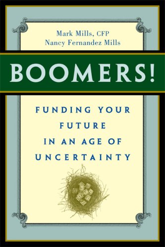 Boomers Funding Your Future In An Age Of Uncertainty Original Mark Mills