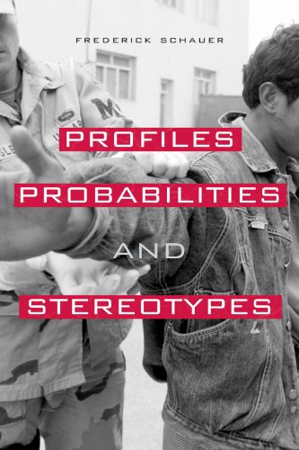 Profiles Probabilities And Stereotypes Frederick Schauer