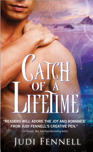 Catch Of A Lifetime 1st Edition Judi Fennell