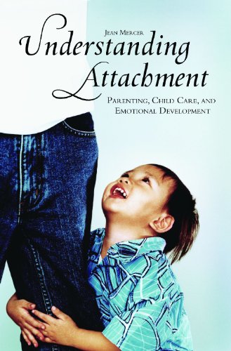 Understanding Attachment Parenting Child Care And Emotional Development 1st Edition Jean Mercer