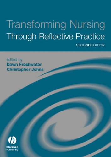 Transforming Nursing Through Reflective Practice 2nd Edition 2nd Edition Christopher Johns
