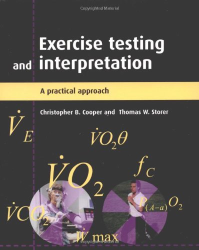 Exercise Testing And Interpretation A Practical Approach 1st Edition Christopher B Cooper