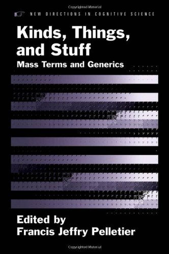 Kinds Things And Stuff Mass Terms And Generics New Directions In Cognitive Science Francis Jeffry Pelletier