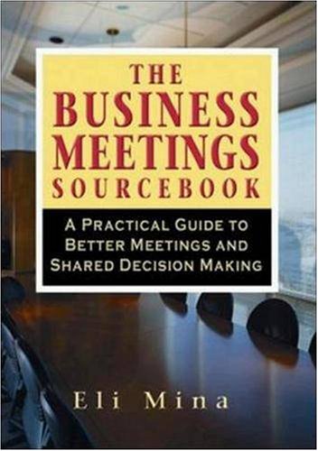 The Business Meetings Sourcebook 1st Eli Mina