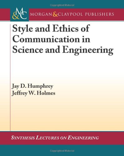 Style And Ethics Of Communication In Science And Engineering 1st Edition Jeffrey Holmes