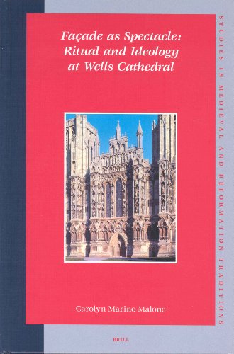 Facade As Spectacle Ritual And Ideology At Wells Cathedral Carolyn Marino Malone