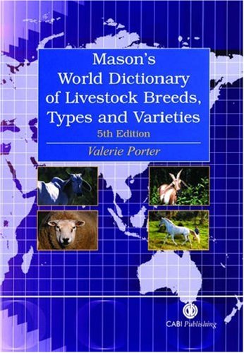 Masons World Dictionary Of Livestock Breeds Types And Varieties 5th Edition Valerie Porter