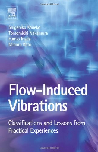 Flow Induced Vibrations Classifications And Lessons From Practical Experiences Tomomichi Nakamura