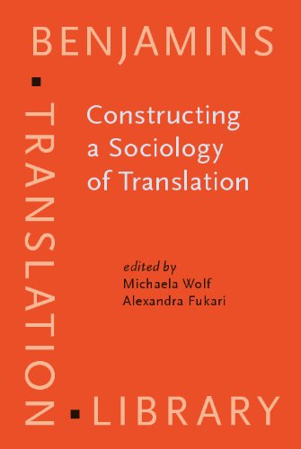Constructing A Sociology Of Translation Benjamins Translation Library 74th Edition Michaela Wolf