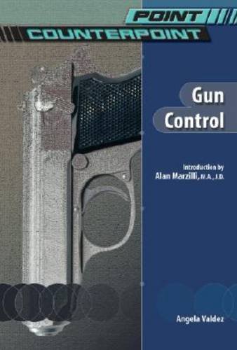 Gun Control Point Counterpoint Angela Valdez