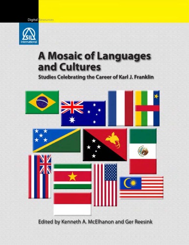 A Mosaic Of Languages And Cultures Studies Celebrating The Career Of Karl J Franklin Mcelhanon