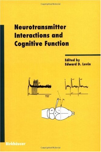 Neurotransmitter Interactions And Cognitive Function Experientia Supplementum 1st Edition Edward D Levin Editor