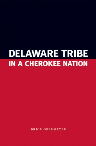 Delaware Tribe In A Cherokee Nation Brice Obermeyer