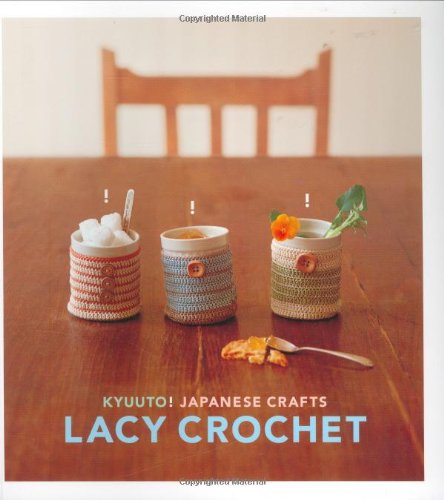 Kyuuto Japanese Crafts Lacy Crochet Chronicle Books