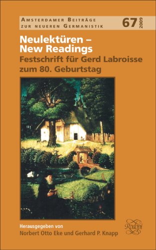 Neulekturen New Readings Festschrift Fur Gerd Labroisse Zum 80 Geburtstag Amsterdamer Beitrage Zur Neueren Germanistik Norbert Otto Eke