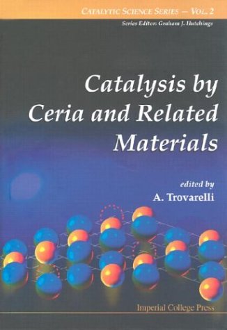 Catalysis By Ceria And Related Materials Catalytic Science Series 1st Alessandro Trovarelli