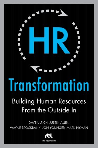 Hr Transformation Building Human Resources From The Outside In 1st Edition Dave Ulrich