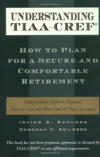 Understanding Tiaacref How To Plan For A Secure And Comfortable Retirement Irving S Schloss