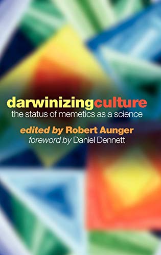 Darwinizing Culture The Status Of Memetics As A Science 1st Edition Robert Aunger