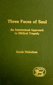 Three Faces Of Saul An Intertextual Approach To Biblical Tragedy Jsot Supplement Series Sarah Nicholson