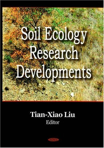 Soil Ecology Research Developments Tianxiao Liu
