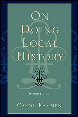 On Doing Local History 2nd Edition Carol Kammen