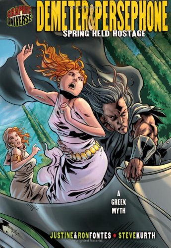 Demeter Persephone Spring Held Hostage A Greek Myth Graphic Universe Steve Kurth