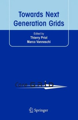 Towards Next Generation Grids Proceedings Of The Coregrid Symposium 2007 1st Edition Thierry Priol