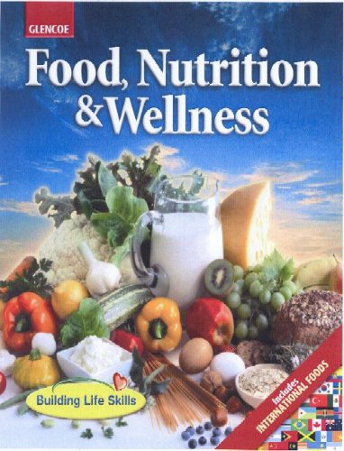 Food Nutrition And Wellness Student Edition 1st Edition Glencoe Mcgrawhill