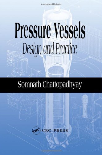 Pressure Vessels Design And Practice Mechanical Engineering 1st Edition Somnath Chattopadhyay