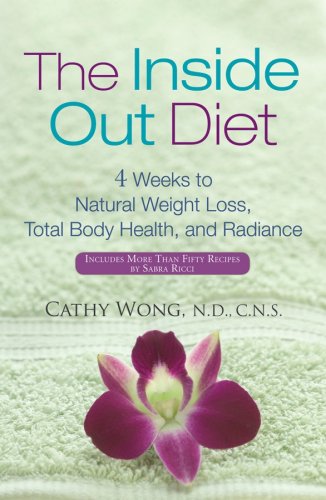The Insideout Diet 1st Edition Cathy Wong