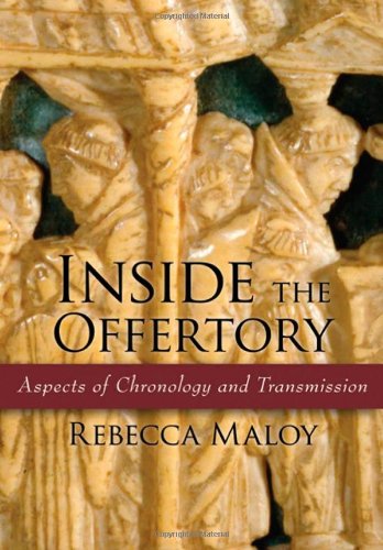 Inside The Offertory Aspects Of Chronology And Transmission Rebecca Maloy