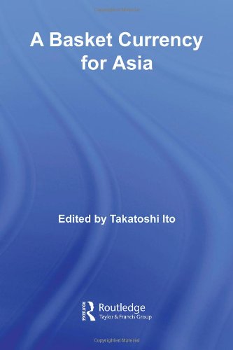A Basket Currency For Asia 1st Edition Takatoshi Ito