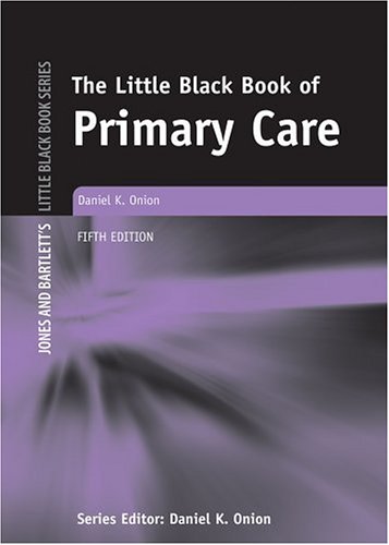 Little Black Book Of Primary Care 5th Edition 5th Edition Daniel K Onion