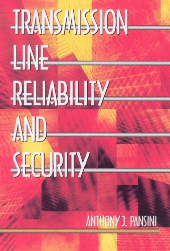 Transmission Line Reliability And Security Anthony J Pansini