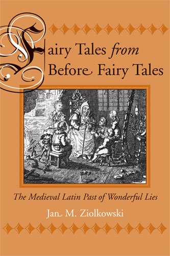 Fairy Tales From Before Fairy Tales Jan M Ziolkowski