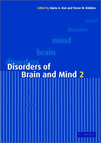 Disorders Of Brain And Mind Volume 2 1st Edition Maria A Ron