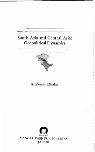 South Asia And Central Asia Geopolitical Dynamics Ambrish Dhaka