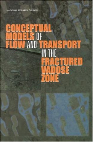 Conceptual Models Of Flow And Transport In The Fractured Vadose Zone 1st Us National Committee For Rock Mechanics