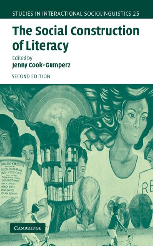 The Social Construction Of Literacy Studies In Interactional Sociolinguistics 2nd Edition Jenny Cookgumperz