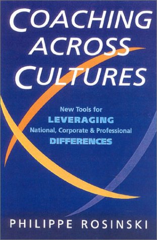 Coaching Across Cultures New Tools For Leveraging National Corporate And Professional Differences Philippe Rosinski
