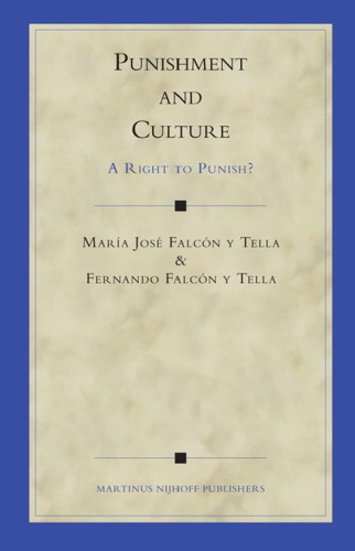 Punishment And Culture A Right To Punish Maria Jose Falcon Y Tella
