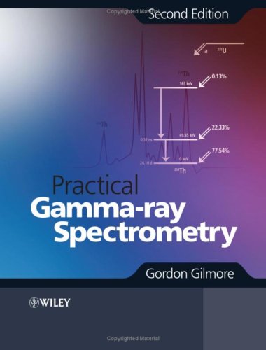 Practical Gammaray Spectroscopy 2nd Edition Gordon Gilmore