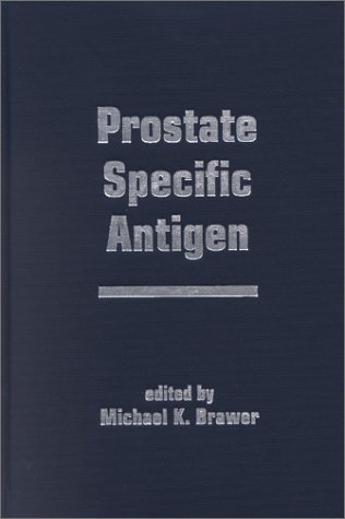 Prostate Specific Antigen 1st Edition Brawer