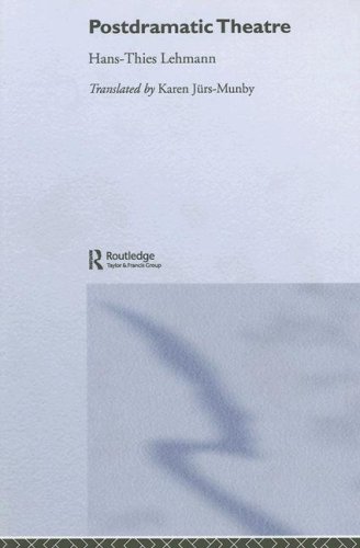 Postdramatic Theatre 1st Edition Hansthies Lehmann