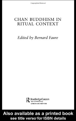 Chan Buddhism In Ritual Contexts Routledgecurzon Studies In Asian Religion 1st Edition Bernard Faure